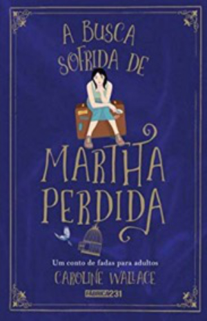 The Finding of Martha Lost by Caroline Wallace - Brazilian edition