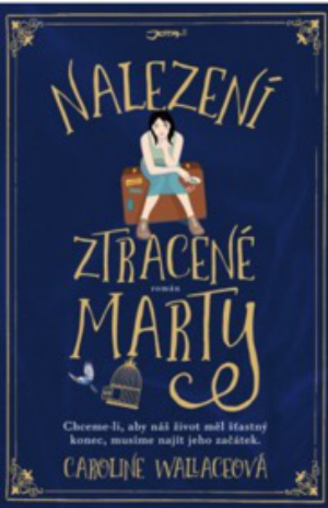 The Finding of Martha Lost by Caroline Wallace - Czech edition